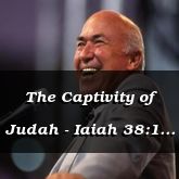The Captivity of Judah - Iaiah 38:1 - C3259C
