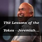 The Lessons of the Yokes - Jeremiah 27:1 - C3294A