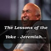 The Lessons of the Yoke - Jeremiah 27:14 - C3294B 