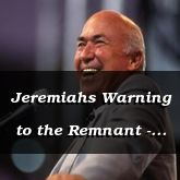 Jeremiahs Warning to the Remnant - Jeremiah 42:11 - C3302B