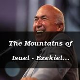 The Mountains of Isael - Ezekiel 36:1 - C3331A