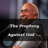 The Prophecy Against God - Ezekiel 38:7 - C3333B
