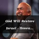 God Will Restore Israel - Hosea 2:19-4:19 - C2159C