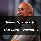 Hosea Speaks for the Lord - Hosea 5:1-6:6 - C2160A