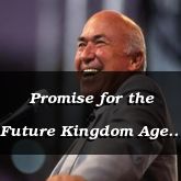 Promise for the Future Kingdom Age - Malachi 1:11-2:11 - C2175B