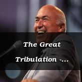 The Great Tribulation - Matthew 24:20-51 - C2514E