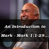 An Introduction to Mark - Mark 1:1-29 - C2517A