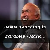 Jesus Teaching in Parables - Mark 4:1-20 - C2519A