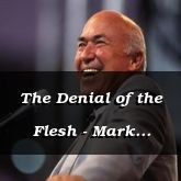 The Denial of the Flesh - Mark 2:17-3:5 - C2518B
