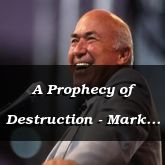 A Prophecy of Destruction - Mark 13:1-14 - C2524A