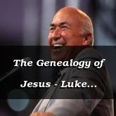 The Genealogy of Jesus - Luke 3:23-4:7 - C2529C