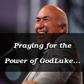 Praying for the Power of GodLuke 11:24-54
