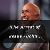 The Arrest of Jesus - John 18:1-15 - C2552A
