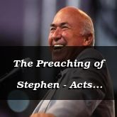 The Preaching of Stephen - Acts 7:1-38 - C2557A