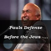 Pauls Defense Before the Jews - Acts 22:1-13 - C2566A