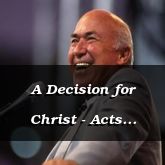 A Decision for Christ - Acts 24:25-25:27 - C2567D