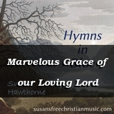 Marvelous Grace of our Loving Lord