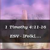 1 Timothy 4:11-16 ESV - [Folk], Hawthorne