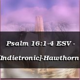 Psalm 16:1-4 ESV - [Indietronic]-Hawthorne
