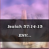 Isaiah 57:14-15 ESV [Inspirational]- Hawthorne