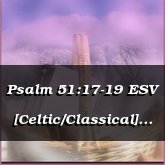 Psalm 51:17-19 ESV [Celtic/Classical] - Hawthorne
