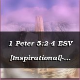 1 Peter 5:2-4 ESV [Inspirational]- Hawthorne