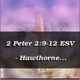 2 Peter 2:9-12 ESV - Hawthorne [Ethnic]