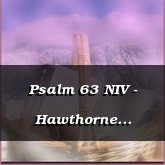 Psalm 63 NIV - Hawthorne [Classical]