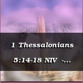 1 Thessalonians 5:14-18 NIV  - Hawthorne [Classical]