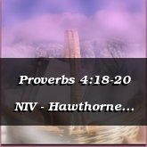 Proverbs 4:18-20 NIV - Hawthorne [Folk]