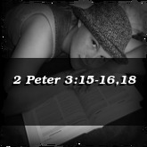 2 Peter 3:15-16,18