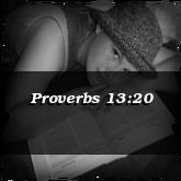 Proverbs 13:20
