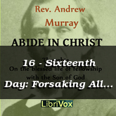 16 - Sixteenth Day: Forsaking All for Him
