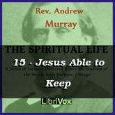 15 - Jesus Able to Keep