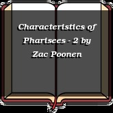 Characteristics of Pharisees - 2