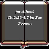 (matthew) Ch.2:23-4:7