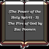 (The Power of the Holy Spirit - 3) The Fire of God