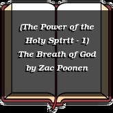 (The Power of the Holy Spirit - 1) The Breath of God