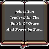 (christian leadership) The Spirit Of Grace And Power
