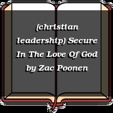(christian leadership) Secure In The Love Of God