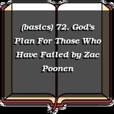 (basics) 72. God's Plan For Those Who Have Failed