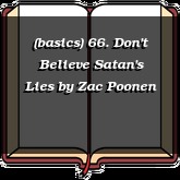 (basics) 66. Don't Believe Satan's Lies