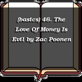 (basics) 46. The Love Of Money Is Evil