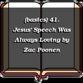 (basics) 41. Jesus' Speech Was Always Loving