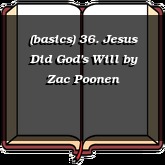 (basics) 36. Jesus Did God's Will