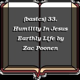 (basics) 33. Humility In Jesus Earthly Life