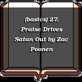 (basics) 27. Praise Drives Satan Out