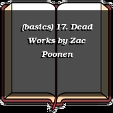 (basics) 17. Dead Works