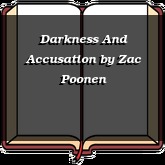 Darkness And Accusation