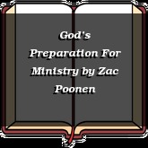 God’s Preparation For Ministry